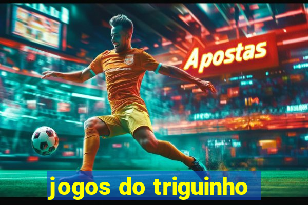 jogos do triguinho